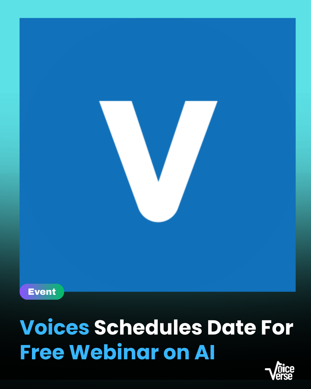 Voices Schedules Date For Free Webinar on AI
