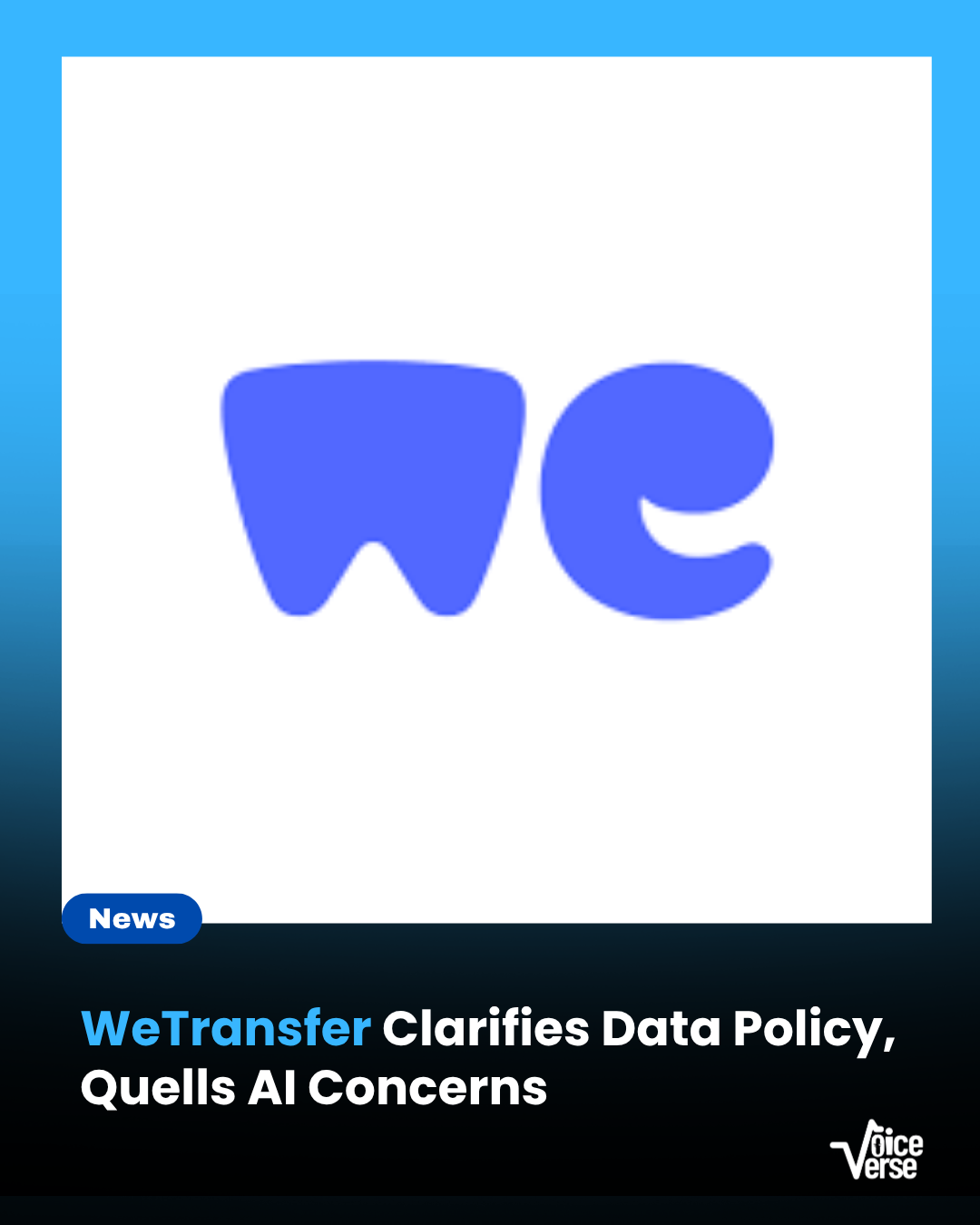 WeTransfer Clarifies Data Policy, Quells AI Concerns