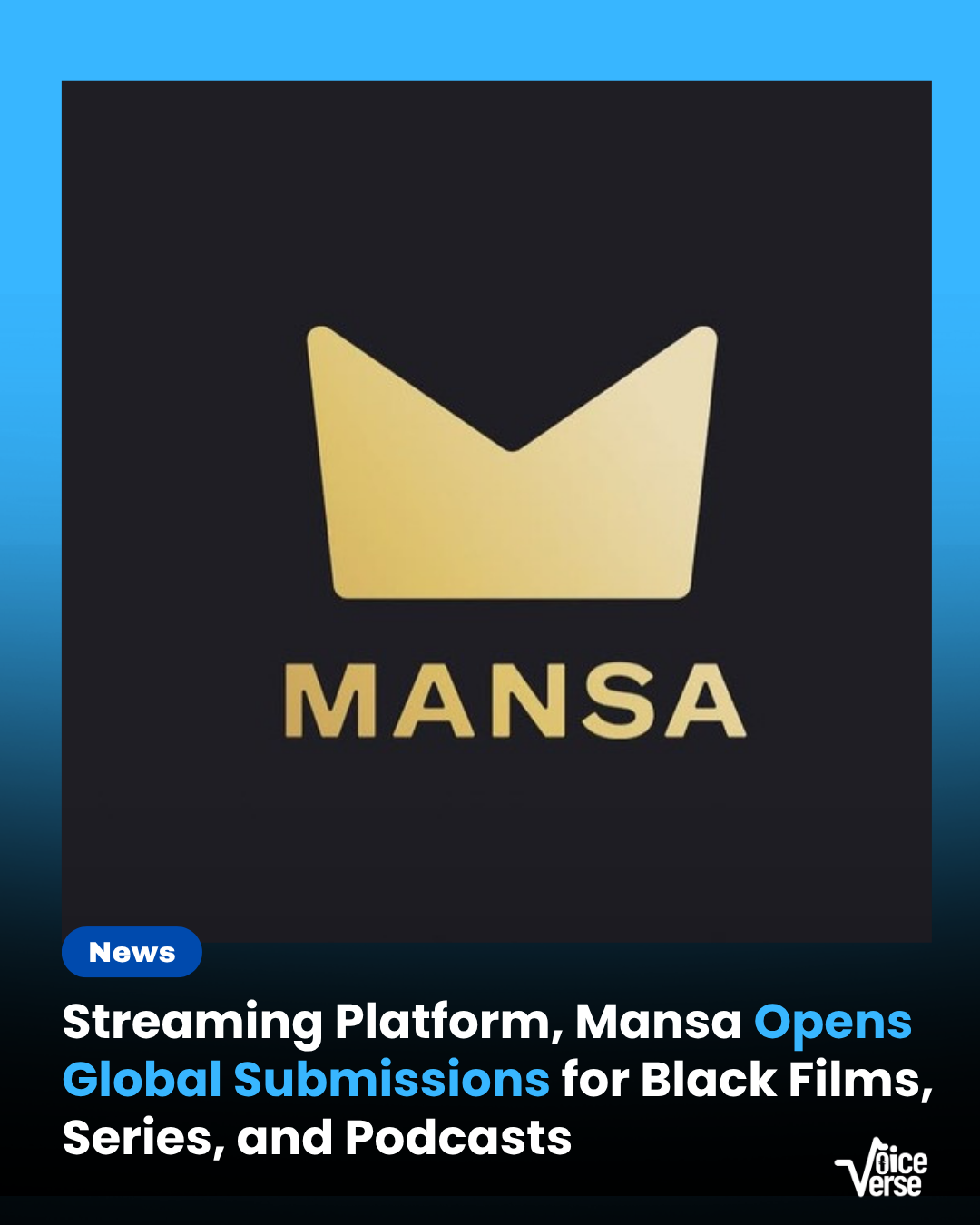 Streaming Platform, Mansa Opens Global Submissions for Black Films, Series, and Podcasts