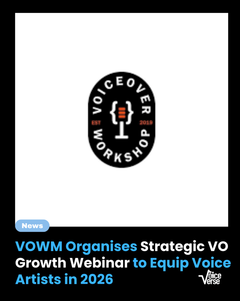 VOWM Organises Strategic VO Growth Webinar to Equip Voice Artists in 2026